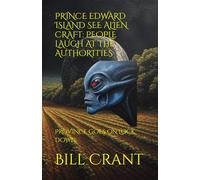 PRINCE EDWARD ISLAND SEE ALIEN CRAFT: PEOPLE LAUGH AT THE AUTHORITIES: PROVINCE GOES ON LOCK DOWN (science fiction comedy)