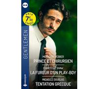 Prince et chirurgien ; La fureur d'un play-boy ; Tentation grecque