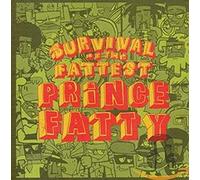 Prince Fatty - Survival Of The Fattest