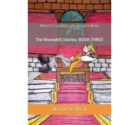 Prince Gabriel of Alladornis: The Rissindell Stories: BOOK THREE