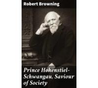 Prince Hohenstiel-schwangau Saviour Of Society (ebook)