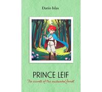 Prince Leif: The secrets of the enchanted forest
