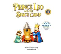 Prince Leo and the Space Camp (CVI Friendly Edition) (The Prince Leo Collection)