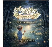 Prince Mew Adventures: The Listening Pond: A Calming Bedtime Story About Listening