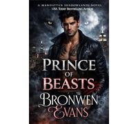 Prince Of Beasts: Enemies To Lovers Paranormal Urban Fantasy (Manhattan Shadowlands)