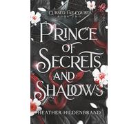 Prince of Secrets and Shadows: 2 (Cursed Fae Courts)