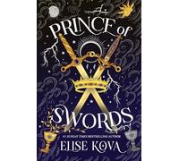 Prince of Swords: the earth-shattering sequel to the Sunday Times bestselling sensation ARCANA ACADEMY
