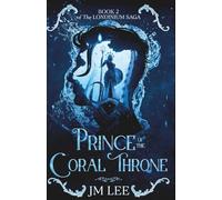 Prince of the Coral Throne: Book 2 of The Londinium Saga