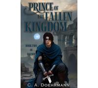 Prince of the Fallen Kingdom: Book Two of Ellunon: 2 (The Arc Legends Series)