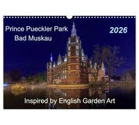 Prince Pueckler Park Bad Muskau (Wall Calendar 2026 DIN A3 landscape), CALVENDO 12 Month Wall Calendar: Passionate garden architect and travel writer