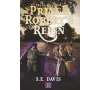 Prince Robert's Reign: The Rightful Heir