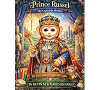 Prince Russel The Capuchin Monkey: 30 Fun Filled Pages To Color