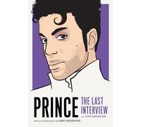 Prince: The Last Interview: and Other Conversations (The Last Interview Series)