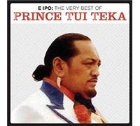 Prince Tui Teka - E Ipo: The Very Best Of