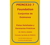 PRINCE2 7 Foundation - Conjuntos de Exámenes: Por Formador Aprobado de PRINCE2: 22 (Spanish)