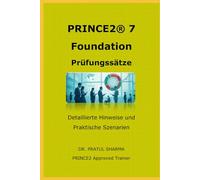 PRINCE2® 7 Foundation - Prüfungssätze: Von einem PRINCE2 Approved Trainer: 2026: 21 (German)