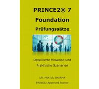 PRINCE2® 7 Foundation - Prüfungssätze: Von einem PRINCE2 Approved Trainer: 2026 (German)