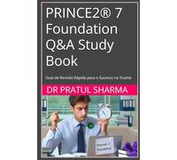 PRINCE2® 7 Foundation Q&A Study Book: Guia de Revisão Rápida para o Sucesso no Exame (Portuguese)