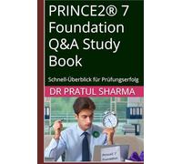 PRINCE2® 7 Foundation Q&A Study Book: Schnell-Überblick für Prüfungserfolg (German)