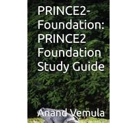 PRINCE2-Foundation: PRINCE2 Foundation Study Guide