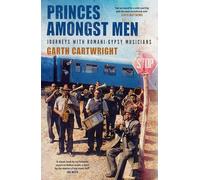 Princes Amongst Men: Journeys with Romani-Gypsy Musicians