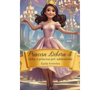 Princesa Débora 4: Debs, a princesa pré-adolescente