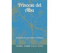 Princesa del Alba: Armonías de una época ya lejana (Princesas de los cuentos de hadas)