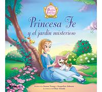 Princesa Fe y el jardin misterioso (Parábolas de las princesas/ Princess Parables)
