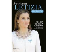 Princesa Letizia. Por fin reina: Una historia ficticia basada en hechos reales (Planeta)