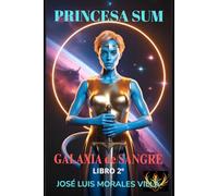 PRINCESA SUM: galaxia de sangre, libro 2º