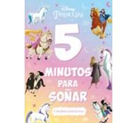 Princesas. 5 Minutos Para Soñar. Caballos Y Unicornios