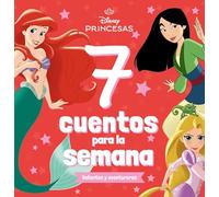 Princesas. 7 Cuentos Para La Semana. Valientes Y Aventureras