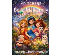 Princesas Bella Mali Emily: As Aventuras Mágicas de Três Princesas