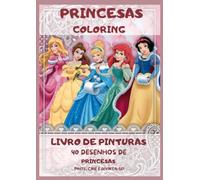 princesas coloring - livro de pinturas de pricesas: Pinte, crie e divirta-se!