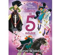 Princesas. Cuentos de 5 minutos. Historias de caballos: Recopilatorio de cuentos (Disney. Princesas)