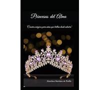 Princesas del Alma: Cuentos mágicos para niñas que brillan desde adentro