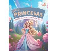 Princesas del mundo:: 50 dibujos de Simpáticas Princesas para colorear para niños de 3 años en adelante