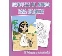 Princesas del Mundo para colorear: Libro para colorear con 50 Princesas y sus mascotas