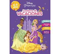Princesas Disney. Cuaderno de vacaciones (4-5 años) (Disney. Cuaderno de vacaciones): Lectura · Escritura · Formas y números · Explorar el mundo (Aprendo con Disney)