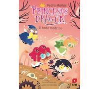 Princesas Dragón 18: El hado madrino