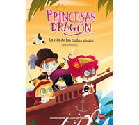 Princesas Dragón: La isla de las hadas pirata | Pedro Mañas Romero