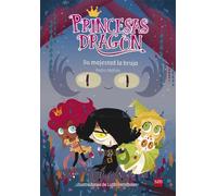 Princesas Dragón: Su majestad la bruja | Pedro Mañas Romero