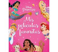 Princesas. Mis películas favoritas: Recopilatorio de cuentos (Disney. Princesas)
