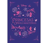 Princesas. Obras maestras (Disney. Princesas)