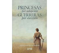 Princesas por adopción, guerreras por elección