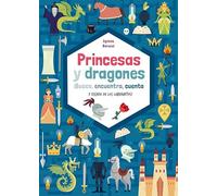 Princesas y dragones: ¡Busca, encuentra, cuenta y escapa de los laberintos! (SIN COLECCION)