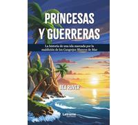 Princesas y guerreras: La historia de una isla marcada por la maldición de los Cangrejos Blancos de Mar: 01 (Infantil)