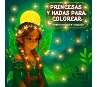 Princesas y Hadas para Colorear: Bonito libro de colorear para adultos | De fantasía mágica y arte detallado, ideal para relajarte y aliviar el estrés