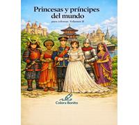 Princesas y príncipes del mundo para colorear. Volumen II: Libro de colorear para niños y adultos | Dibujos relajantes de fantasía, cultura y creatividad.