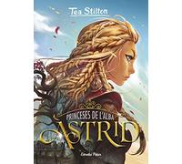 Princeses de l'Alba 1. Àstrid (TEA STILTON. PRINCESES DEL REGNE DE LA FANTASIA)